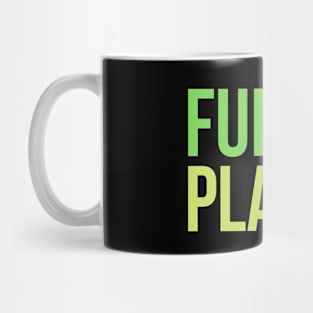 Fueled by plants Mug